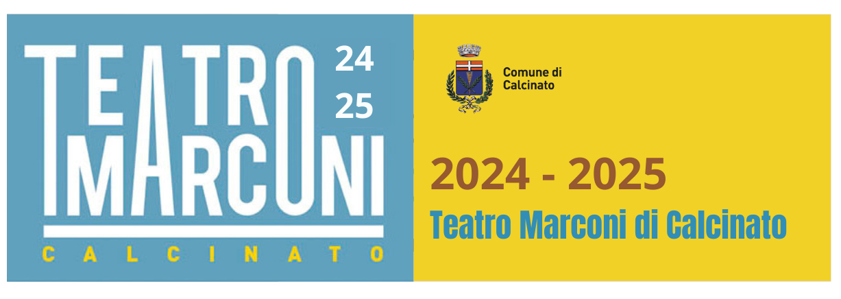 Teatro Marconi Calcinato – Stagione 2024/2025